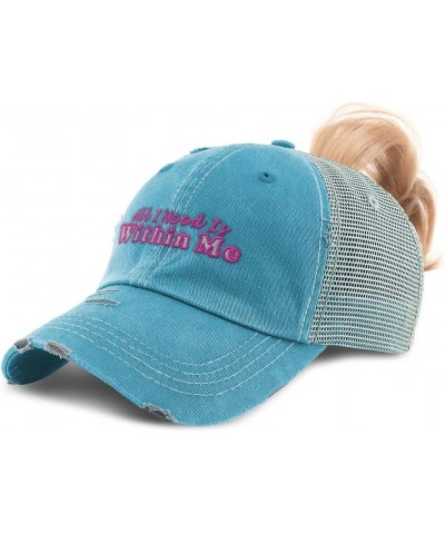 Womens Ponytail Cap All I Need is Within Me Style B Cotton Distressed Trucker Hats Turquoise $15.89 Baseball Caps