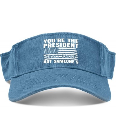 You're The President Crazy Uncle not sameone's Cap Sun Visor for Adult Sun Visor Stylish Lake Blue $8.81 Visors