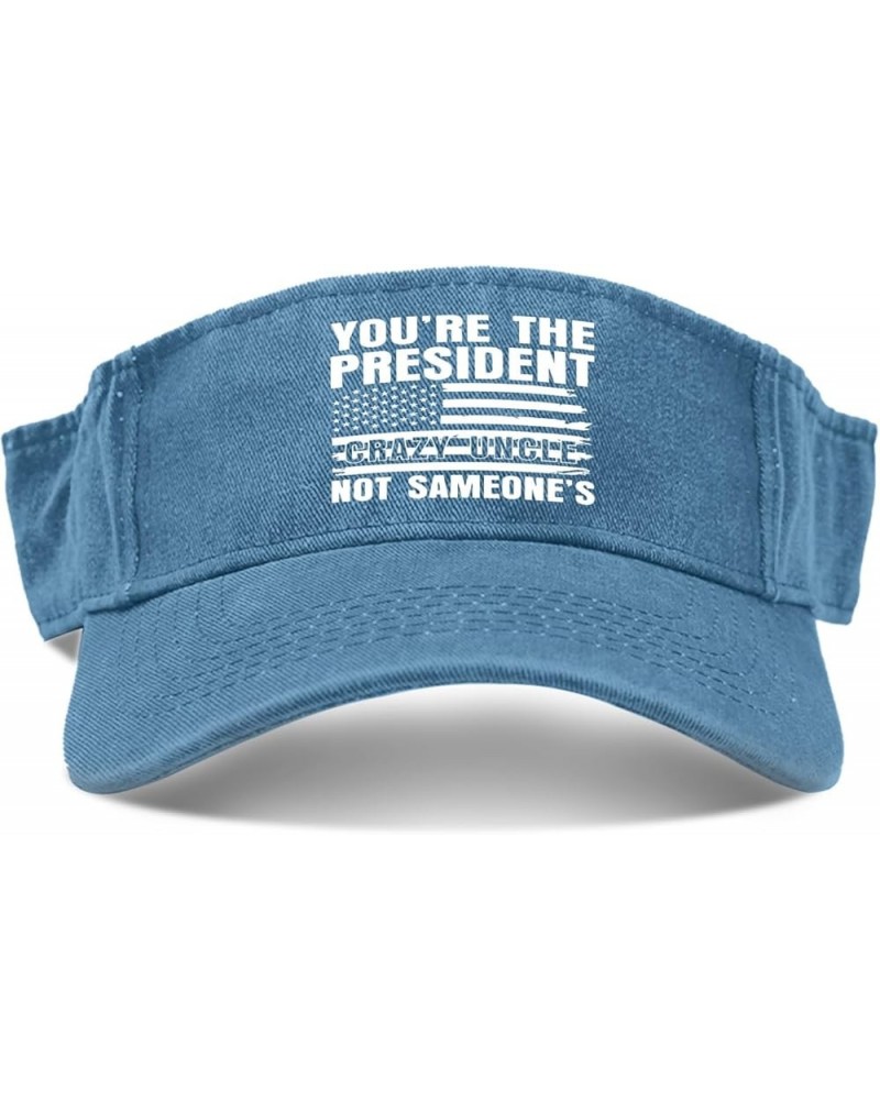 You're The President Crazy Uncle not sameone's Cap Sun Visor for Adult Sun Visor Stylish Lake Blue $8.81 Visors