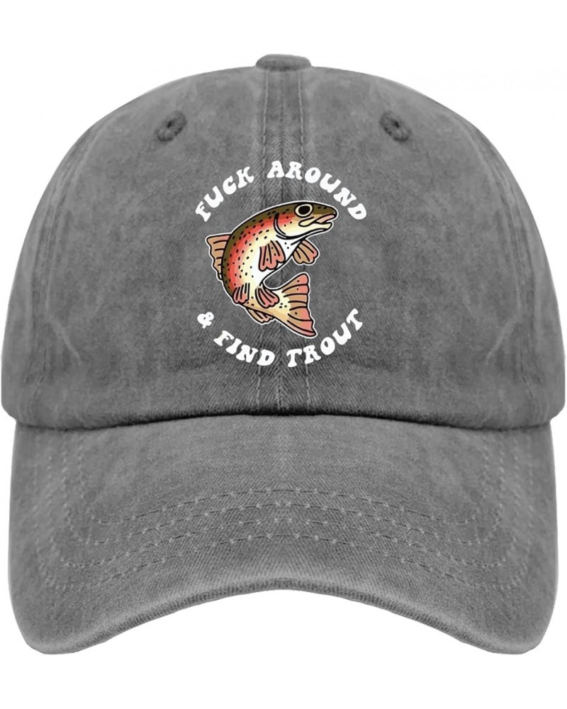 Fuck Around and Find Trout Cap Dad Hats Pigment Black Running Hat Gifts for Mom Baseball Cap Pigment Gray $9.03 Sun Hats