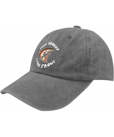 Fuck Around and Find Trout Cap Dad Hats Pigment Black Running Hat Gifts for Mom Baseball Cap Pigment Gray $9.03 Sun Hats