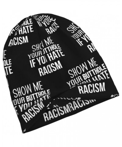 Show Me Your Butthole If You Hate Racism Comfort Elegance Knitted Hat Black Daily for Men Women $13.18 Skullies & Beanies