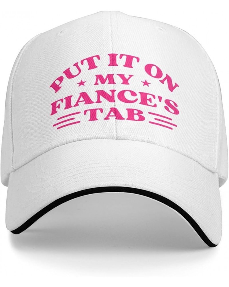 Put It On My Fiance'S Tab Hat Baseball Cap for Men Women Funny Trucker Hats White $12.31 Baseball Caps