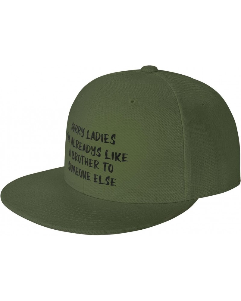 Sorry Ladies I'm Alreadys Like A Brother Someone Else Baseball Hats for Men Adjustable Dad Hat,Moss Green $11.57 Cowboy Hats