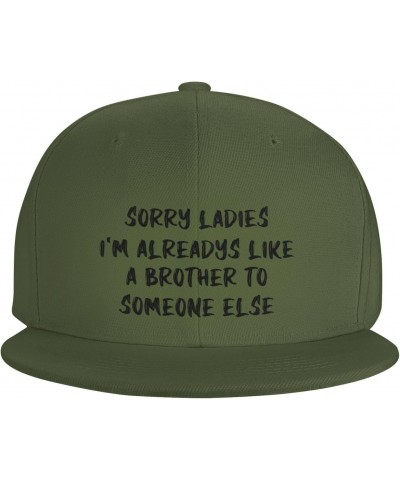 Sorry Ladies I'm Alreadys Like A Brother Someone Else Baseball Hats for Men Adjustable Dad Hat,Moss Green $11.57 Cowboy Hats