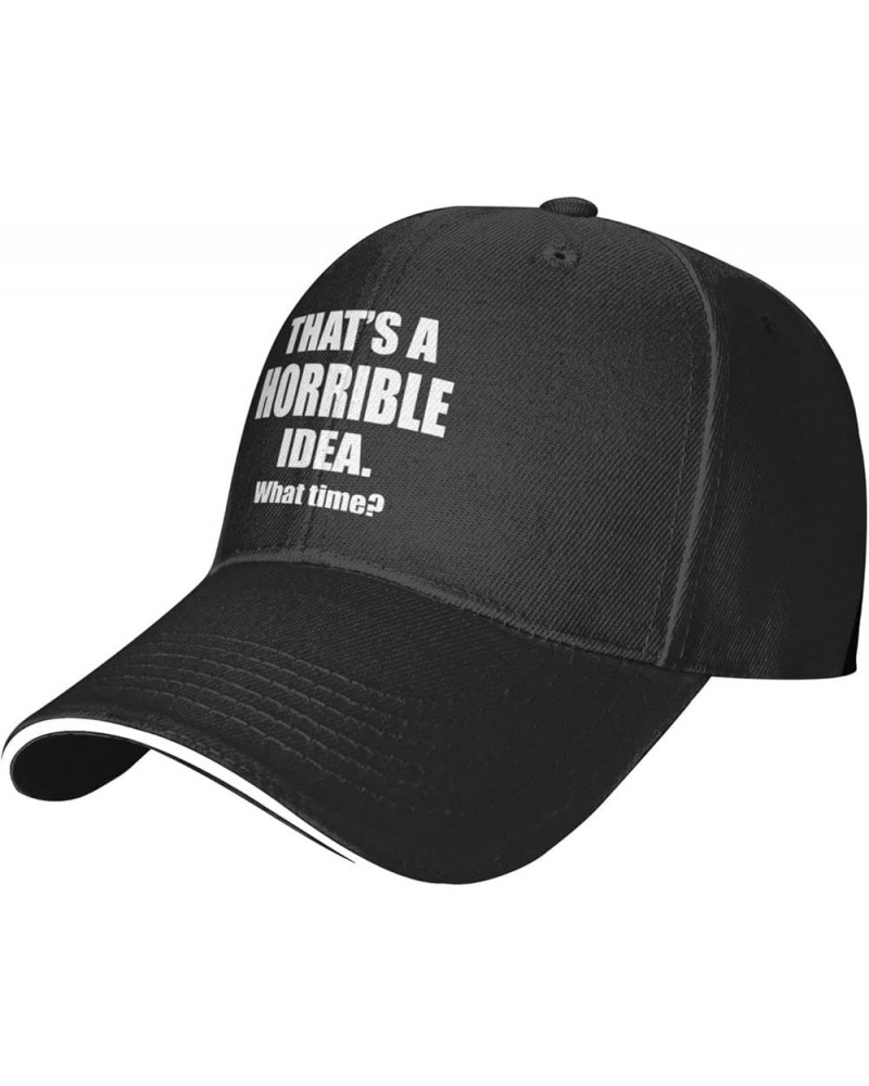 Funny That's A Horrible Idea What Time Baseball Cap Men Ponytail Hat Women Dad Hat Adjustable Trucker Hat Black Black $10.19 ...