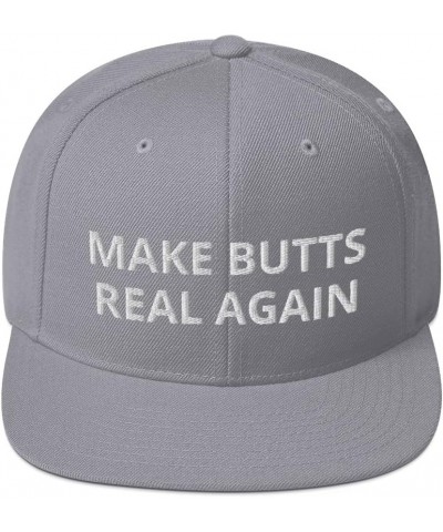 Make Butts Real Again Funny Flatbrim Flat Brim Snapback Hat Cap Silver $14.89 Baseball Caps