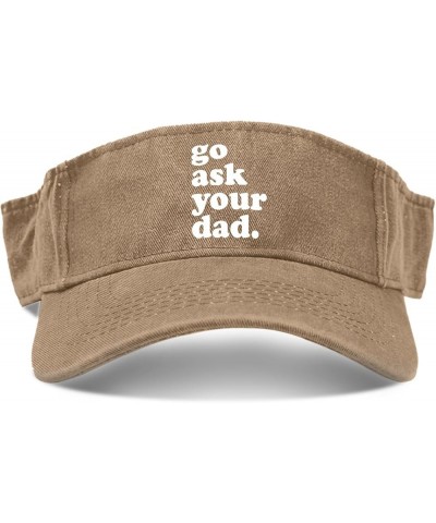 Go Ask Your Dad Cap Sun Visor Hats for Teens Golf Caps with Designs Sun Hat Pigment Khaki $9.67 Visors