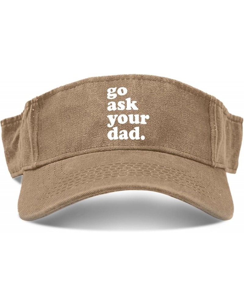 Go Ask Your Dad Cap Sun Visor Hats for Teens Golf Caps with Designs Sun Hat Pigment Khaki $9.67 Visors