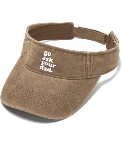 Go Ask Your Dad Cap Sun Visor Hats for Teens Golf Caps with Designs Sun Hat Pigment Khaki $9.67 Visors