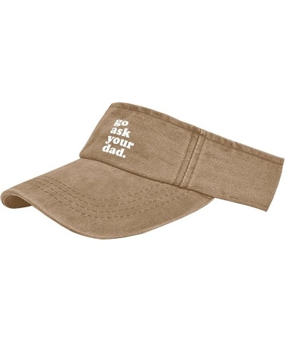 Go Ask Your Dad Cap Sun Visor Hats for Teens Golf Caps with Designs Sun Hat Pigment Khaki $9.67 Visors