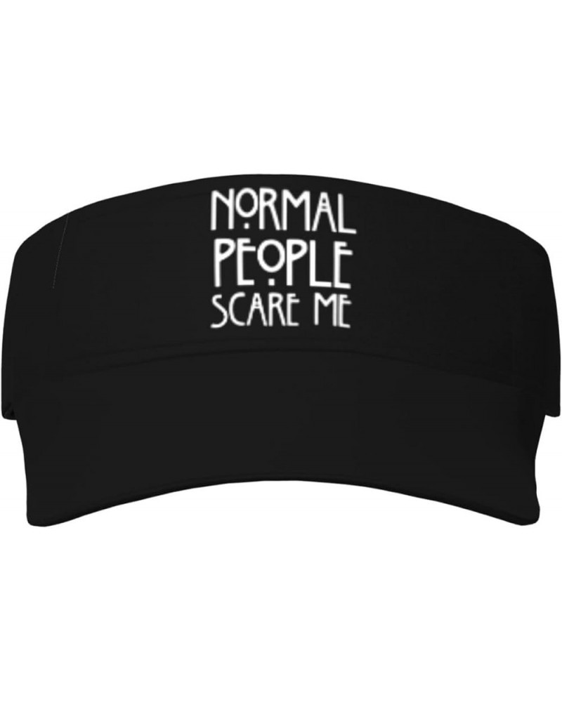 Normal People Scare Me Visor Cap Outdoor Sporty Fashion Visor Hat for Men Women, for Running, Golf, Tennis Black $13.89 Visors