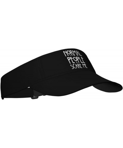 Normal People Scare Me Visor Cap Outdoor Sporty Fashion Visor Hat for Men Women, for Running, Golf, Tennis Black $13.89 Visors