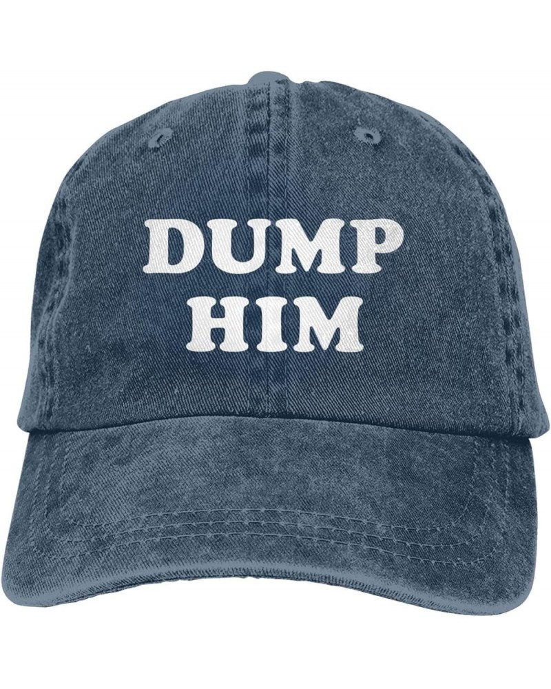 Dump Him Funny Hat Adjustable Denim Baseball Cap Black Dad Hat Men Women Navy Blue $8.00 Baseball Caps