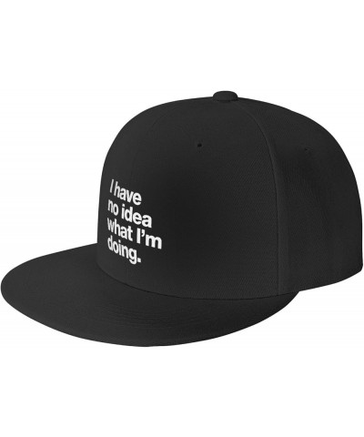 I Have No Idea What I'm Doing Hat Women Men Classic Flat Bill Brim Hat Adjustable Baseball Cap Black $10.29 Baseball Caps