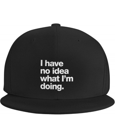 I Have No Idea What I'm Doing Hat Women Men Classic Flat Bill Brim Hat Adjustable Baseball Cap Black $10.29 Baseball Caps