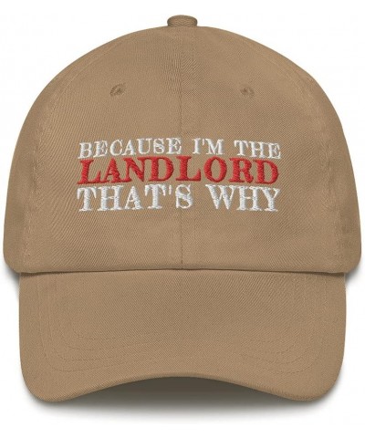 Because I'm The Landlord That's Why Embroidered Dad Hat Adjustable Cotton Cap Khaki $15.18 Baseball Caps