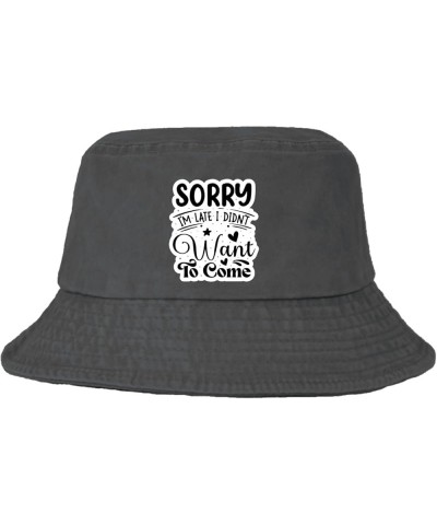 Sorry I'm Late. I Didn't Want to Come Bucket Hats Bucket Hats Flodable Women Hats Golf Accessories for Swimming Wash Black $1...