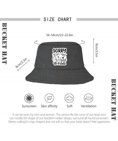 Sorry I'm Late. I Didn't Want to Come Bucket Hats Bucket Hats Flodable Women Hats Golf Accessories for Swimming Wash Black $1...